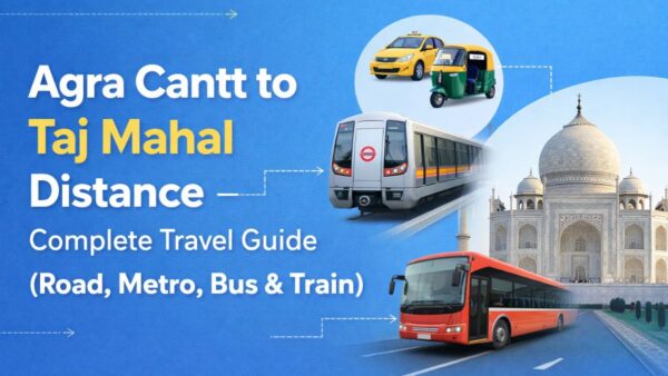 Agra Cantt to Taj Mahal Distance