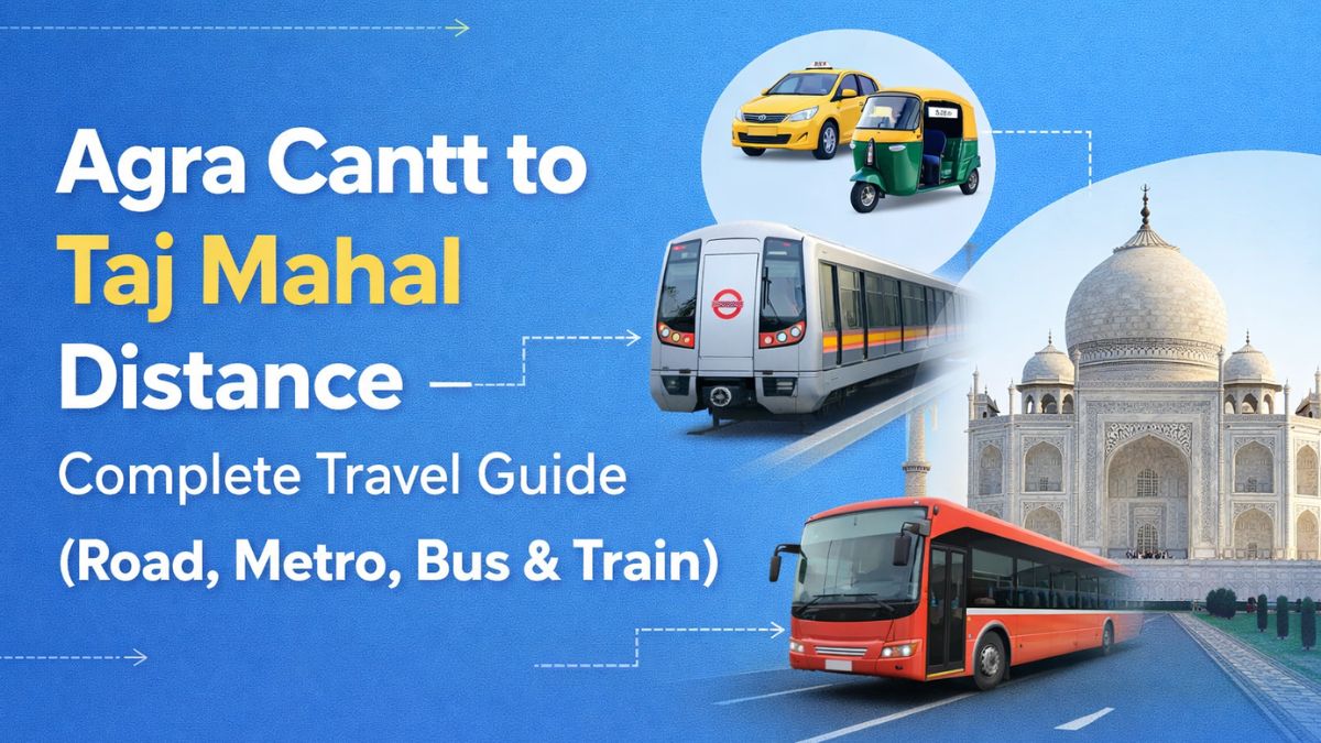 Agra Cantt to Taj Mahal Distance