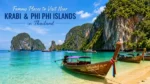 Famous Places to Visit Near Krabi & Phi Phi Islands in Thailand